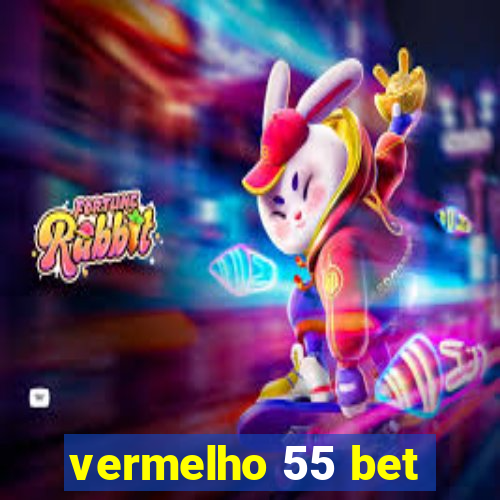 vermelho 55 bet